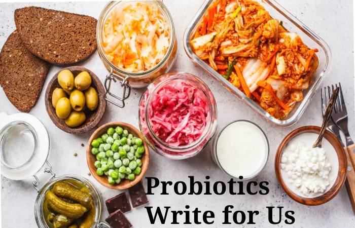 Probiotics Write for Us